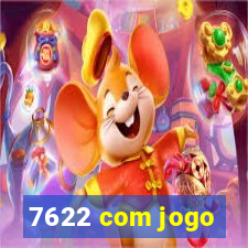 7622 com jogo